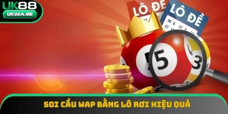 Soi cầu WAP bằng lô rơi được nhiều người áp dụng Soi cầu WAP bằng lô rơi được nhiều người áp dụng