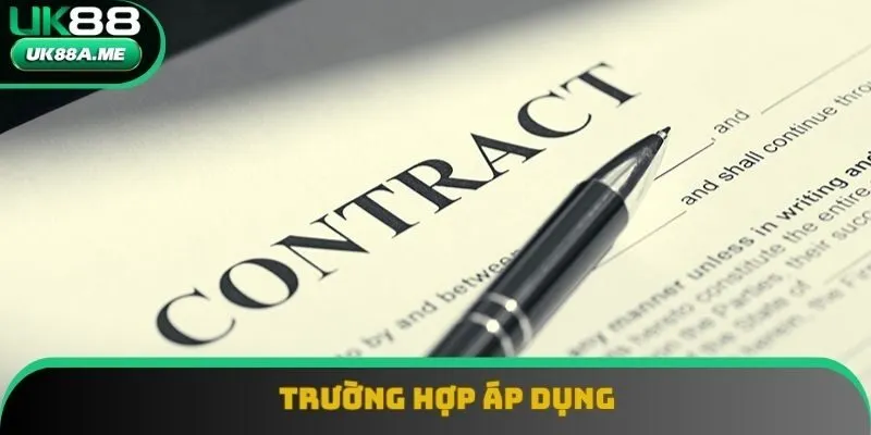 Trường hợp áp dụng Trường hợp áp dụng