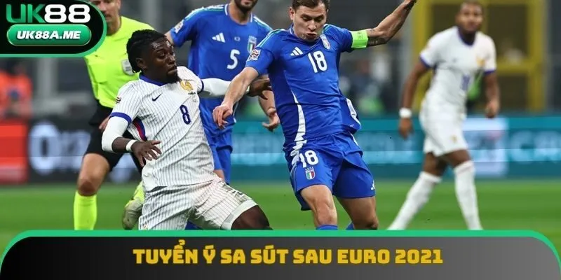 Tuyển Ý cho thấy sự sa sút sau chức vô địch Euro 2021 Tuyển Ý cho thấy sự sa sút sau chức vô địch Euro 2021